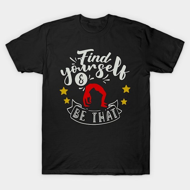 Find Yourself And Be That T-Shirt by Fox1999